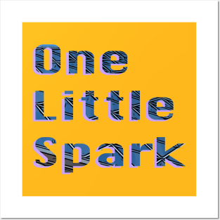 One Little Spark Posters and Art